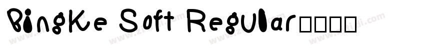 BingKe Soft Regular字体转换